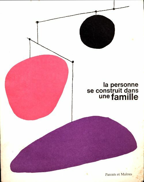Livrenpoche : Parents et maîtres n°51 : La personne se construit dans une famille - Collectif - Livre