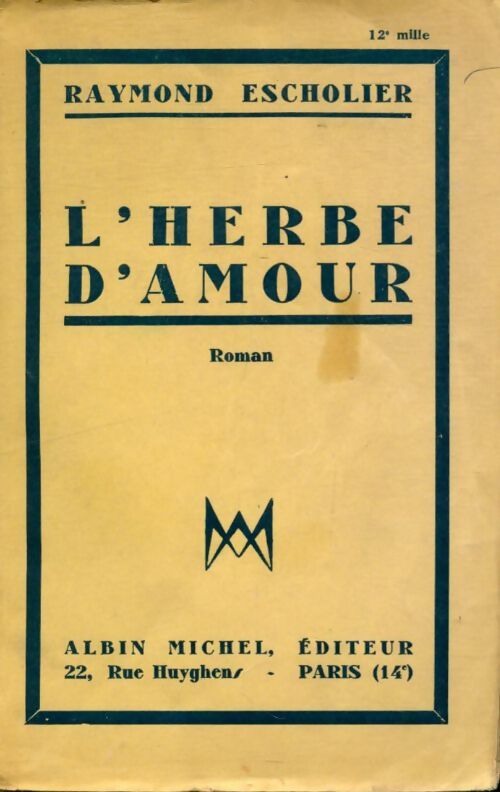 Livrenpoche : L'herbe d'amour - Raymond Escholier - Livre