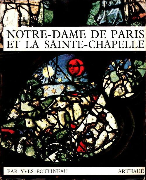 Livrenpoche : Notre-Dame de Paris et la Sainte Chapelle - Yves Bottineau - Livre
