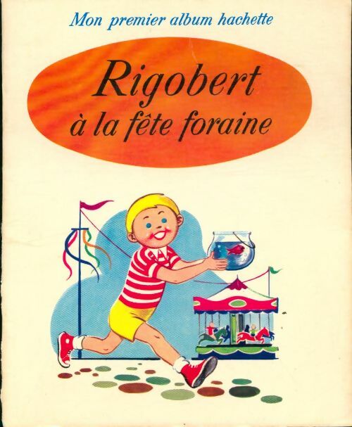 Livrenpoche : Rigobert àla fête foraine - Nicole Etienne - Livre