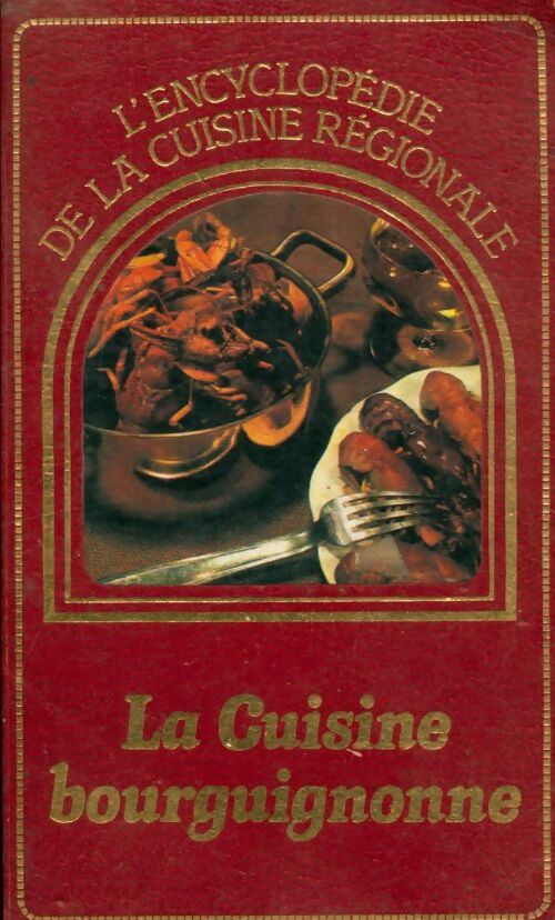 Livrenpoche : La cuisine bourguignonne - Collectif - Livre