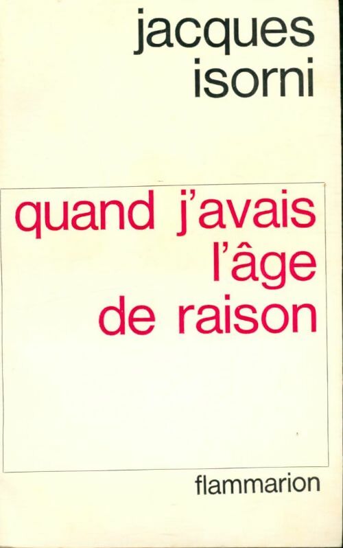 Livrenpoche : Quand j'avais l'âge de raison - Jacques Isorni - Livre