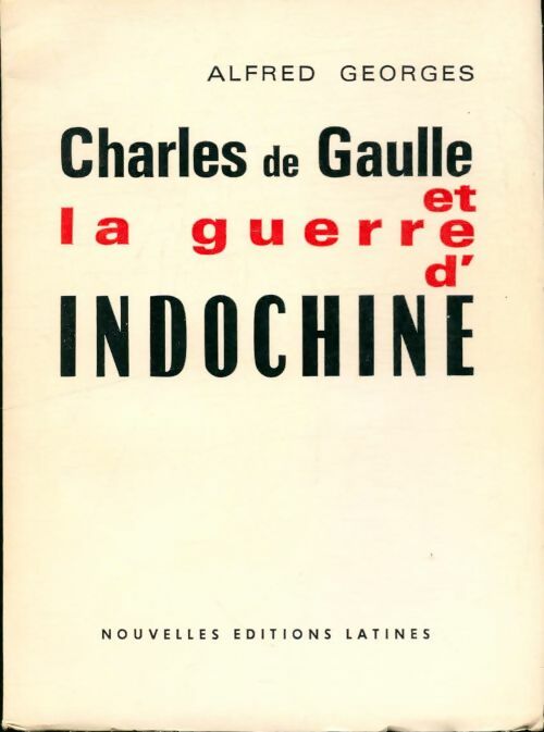 Livrenpoche : Charles de Gaulle et la guerre d'Indochine - Alfred Georges - Livre