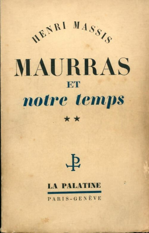 Livrenpoche : Maurras et notre temps Tome II - Henri Massis - Livre