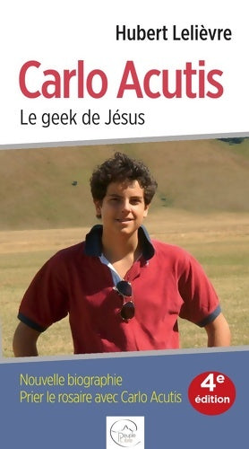 Livrenpoche : Carlo Acutis. Le geek de Jésus - Hubert Lelièvre - Livre