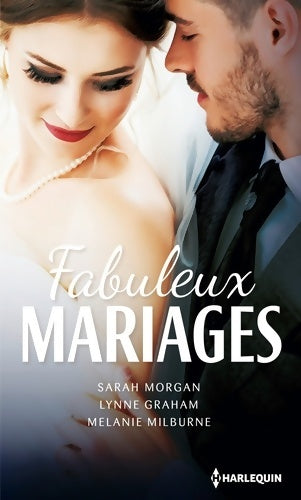 Livrenpoche : Fabuleux mariages : Épouse par contrat / À la place d'une autre / une proposition imprévue (hors collection) - Sarah Morgan - Livre