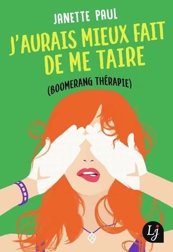 Livrenpoche : J'aurais mieux fait de me taire (boomerang thérapie) - janette Paul - Livre