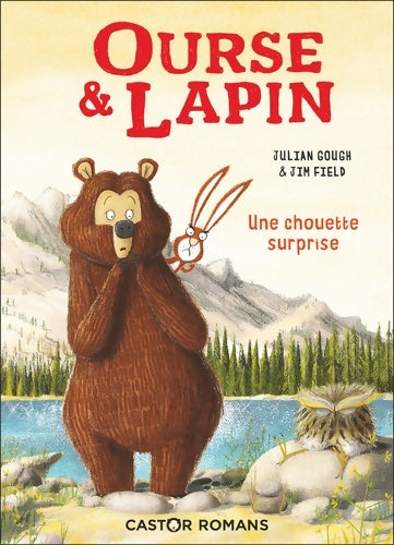 Livrenpoche : Ourse & lapin : Une chouette surprise - Julian Gough - Livre
