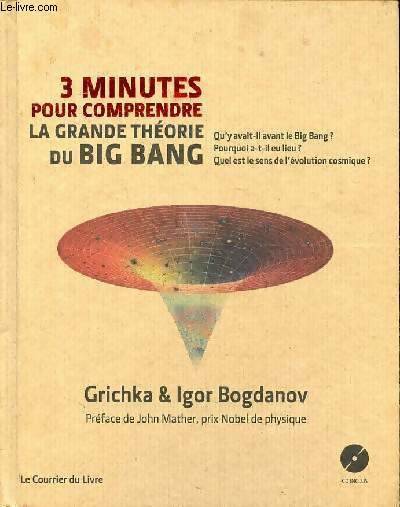 Livrenpoche : 3 minutes pour comprendre la grande théorie du big bang - Igor Bogdanov - Livre