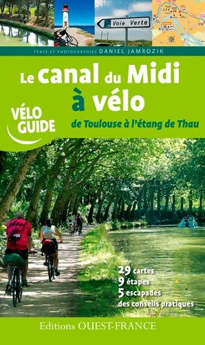 Livrenpoche : Le canal du midi à vélo- de Toulouse à l'étang de thau - Daniel Jamrozik - Livre