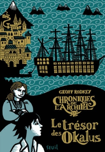 Livrenpoche : Chroniques de l archipel Tome I - le trésor des okalus - Geoff Rodkey - Livre