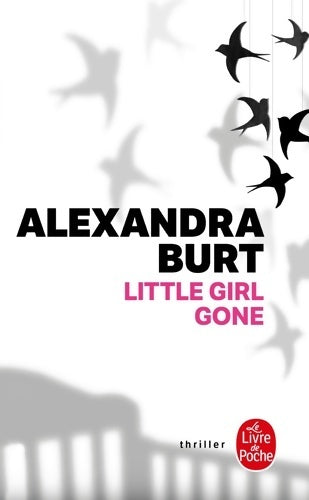 Livrenpoche : Little girl gone - Alexandra Burt - Livre
