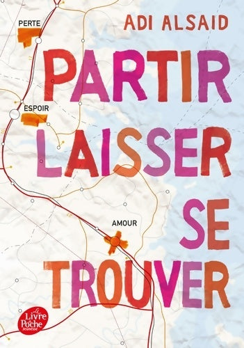 Livrenpoche : Partir laisser se trouver - Adi Alsaid - Livre