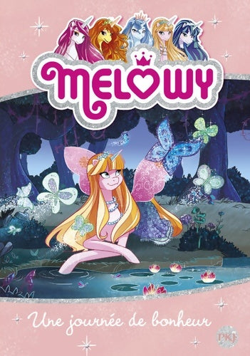 Livrenpoche : Melowy Tome V : Une journée de bonheur - Danielle Star - Livre