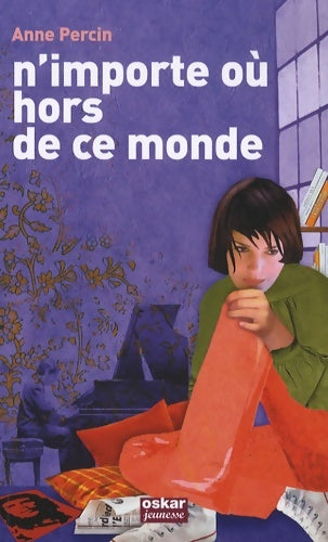 Livrenpoche : N'importe ou hors de ce monde - Anne Percin - Livre
