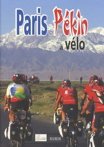 Livrenpoche : Paris pékin à vélo - Emmanuelle Cocud - Livre