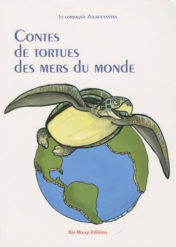 Livrenpoche : Contes de tortues des mers du monde - Compagnie Zoukouyanyan - Livre