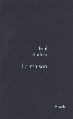 Livrenpoche : La maison - Paul Andreu - Livre