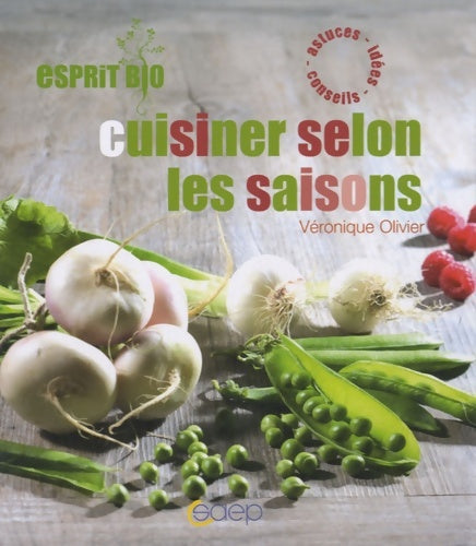 Livrenpoche : Cuisiner selon les saisons - Véronique Olivier - Livre