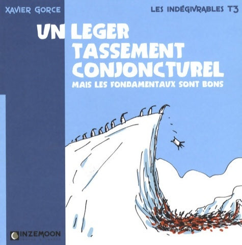 Livrenpoche : Les indégivrables t03 - Xavier Gorce - Livre