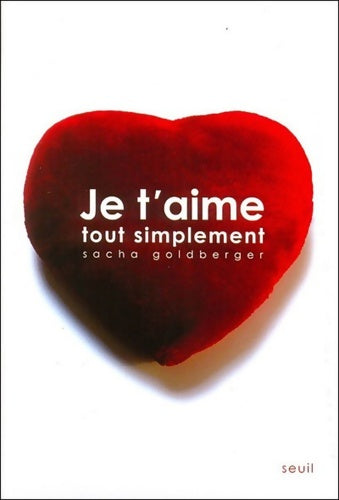 Livrenpoche : Je t'aime tout simplement - Sacha Goldberger - Livre