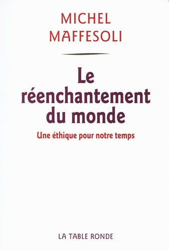 Livrenpoche : Le réenchantement du monde - Michel Maffesoli - Livre
