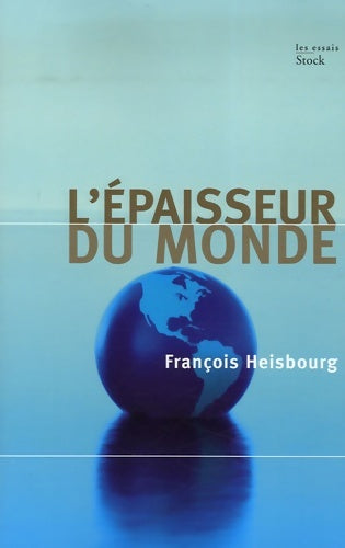 Livrenpoche : L'épaisseur du monde - François Heisbourg - Livre