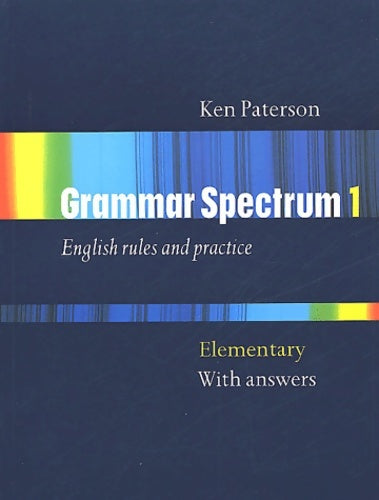 Livrenpoche : Grammar spectrum 1. English rules and practice with answers - Collectif - Livre