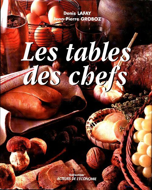 Livrenpoche : Les tables des chefs - Denis Lafay - Livre