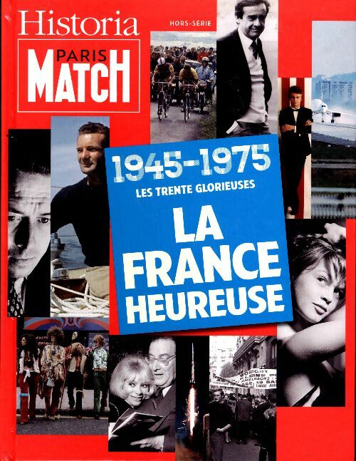 Livrenpoche : 1945-1975 les trente glorieuses : La France heureuse - Olivier Royant - Livre