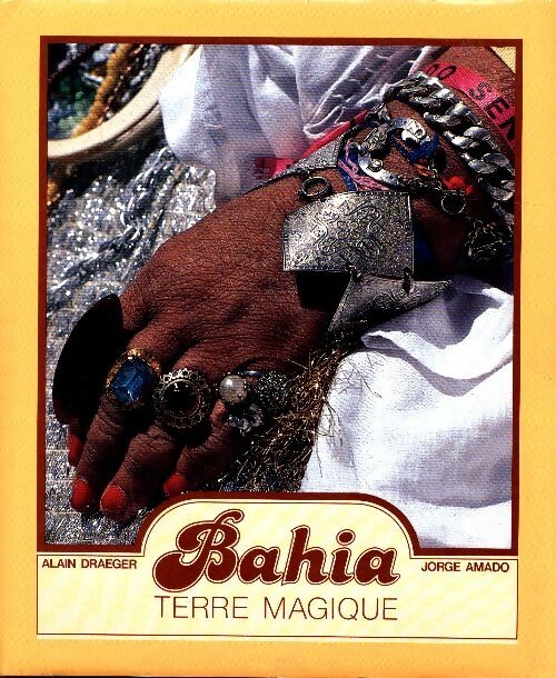 Livrenpoche : Bahia terre magique - Alain Draeger - Livre