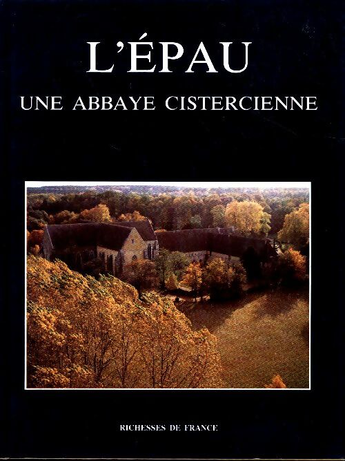 Livrenpoche : L'épau, une abbaye cistercienne - Gilles Kervella - Livre