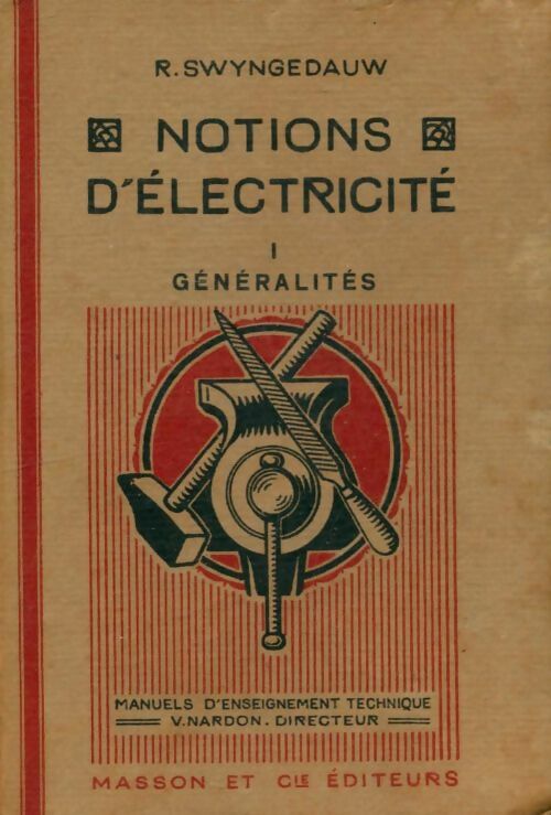 Livrenpoche : Notions d'électricité Tome I : Généralités - R Swyngedauw - Livre