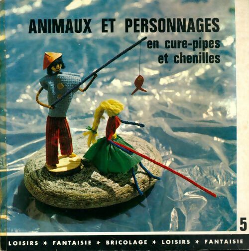 Livrenpoche : Animaux et personnages en cure-pipes et chenilles - Xxx - Livre