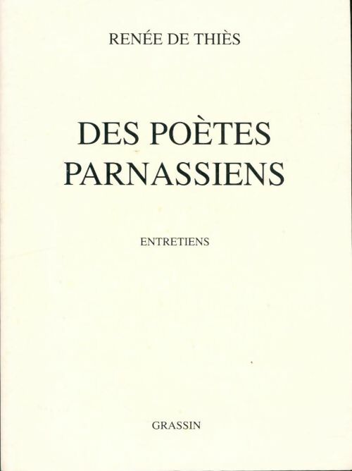 Livrenpoche : Des poètes parnassiens - Renée De Thiès - Livre