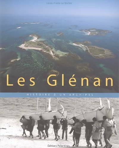 Livrenpoche : Les Glénan. Histoire d'un archipel - Louis-Pierre Le Maître - Livre