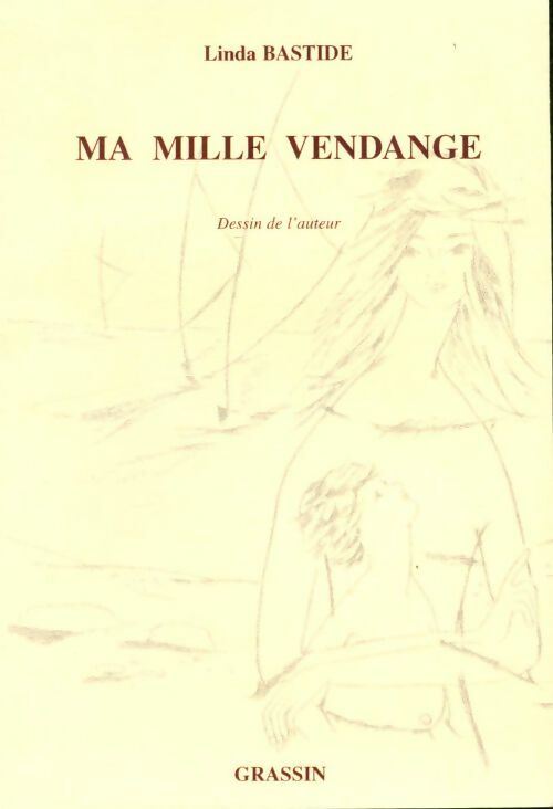 Livrenpoche : Ma mille vendange - Linda Bastide - Livre