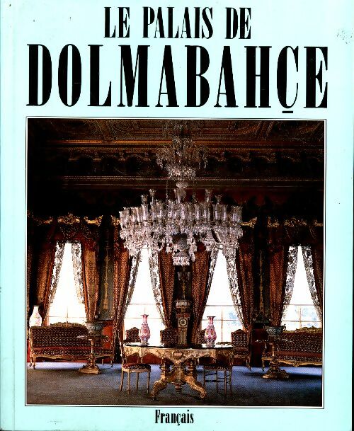Livrenpoche : Le palais de dolmabahce - Erem Calikoglu - Livre