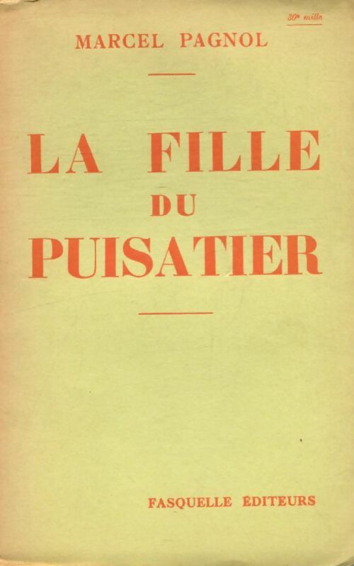 Livrenpoche : La fille du puisatier - Marcel Pagnol - Livre
