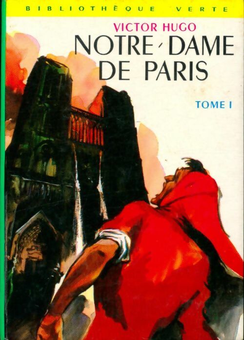 Livrenpoche : Notre Dame de Paris Tome I - Victor Hugo - Livre