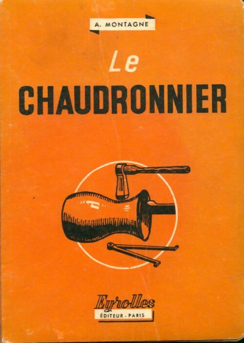 Livrenpoche : Le chaudronnier - A. Montagne - Livre