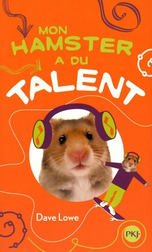 Livrenpoche : Mon hamster a du talent - Dave Lowe - Livre