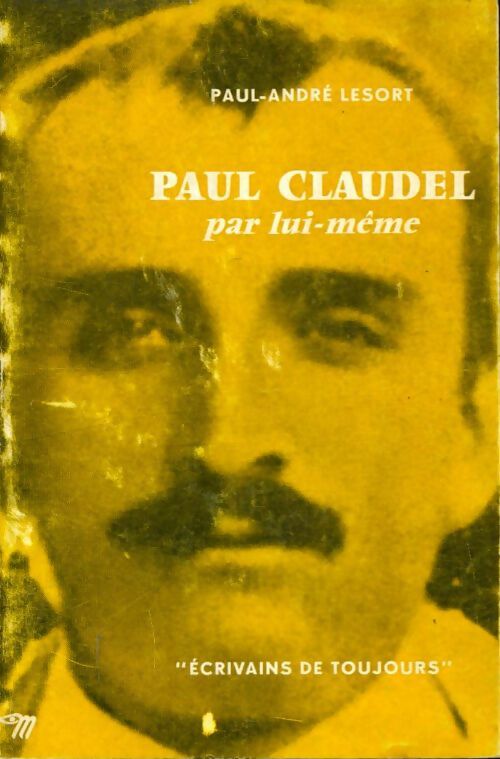 Livrenpoche : Paul Claudel par lui-même - Paul-André Lesort - Livre