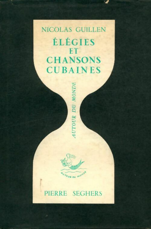 Livrenpoche : Elegies et chansons cubaines - Nicolàs Guillén - Livre