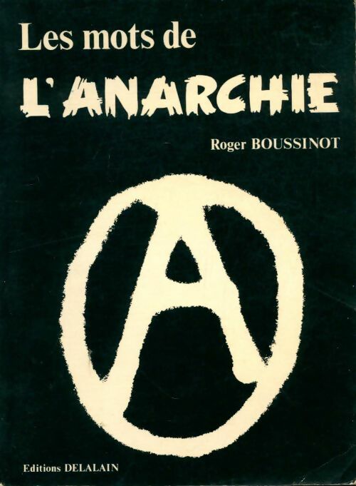 Livrenpoche : Les mots de l'anarchie - Roger Boussinot - Livre