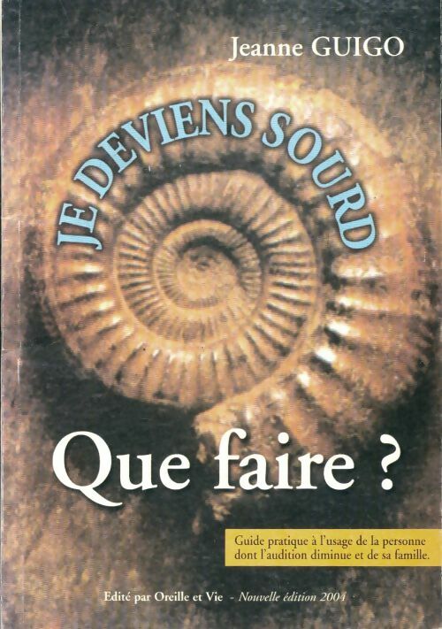 Livrenpoche : Je deviens sourd : Que faire ? - Jeanne Guigo - Livre