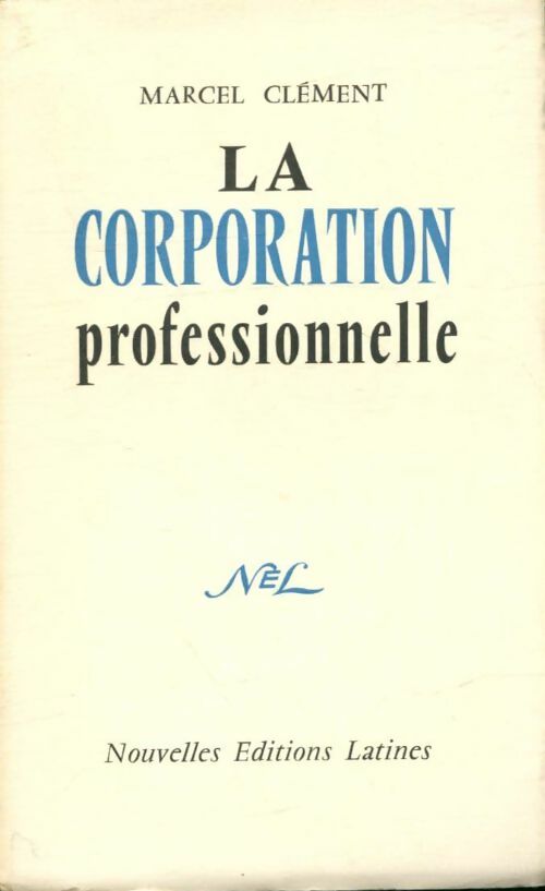 Livrenpoche : La corporation professionnelle - Marcel Clément - Livre