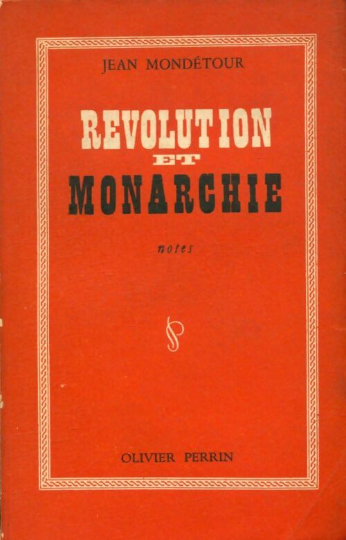 Révolution et monarchie - Jean Mondétour - Livre