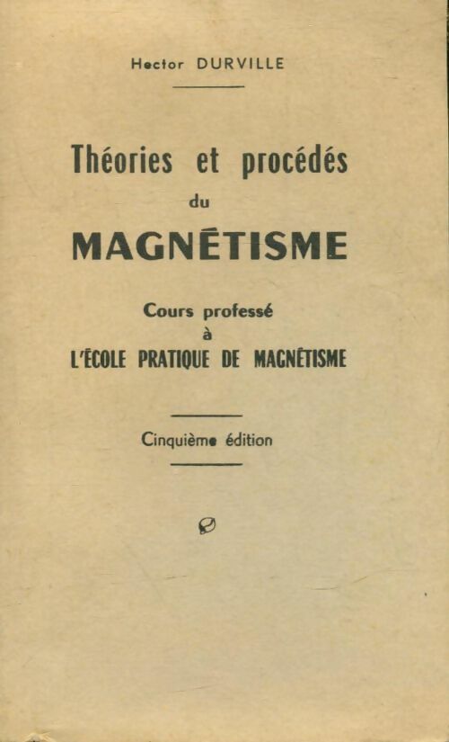 Livrenpoche : Théories et procédés du magnétisme - Hector Durville - Livre