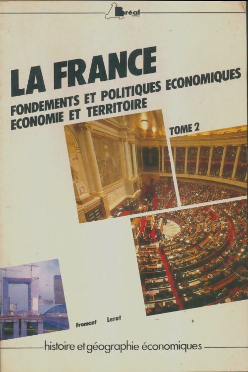 Livrenpoche : La France : Fondements et politiques économiques Tome II - R Froment - Livre